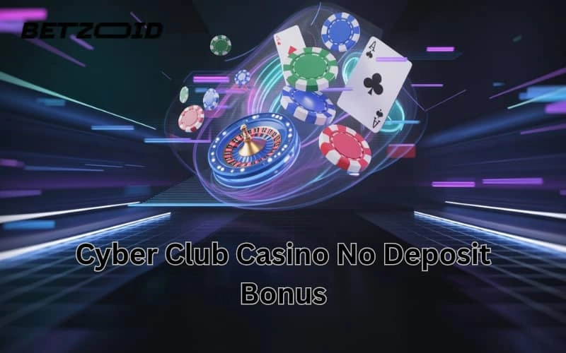 cyber club casino no deposit bonus