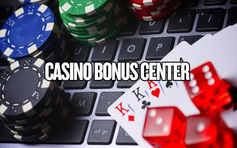 casino bonus center